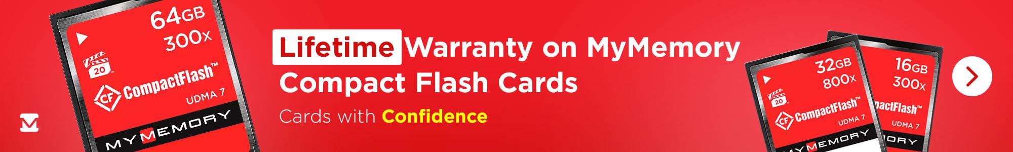 Lifetime Warranty on MyMemory Compact Flash Cards! Cards with Confidence